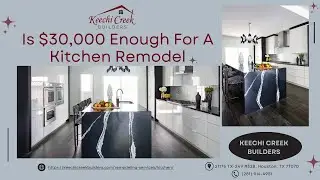Is $30,000 Enough For A Kitchen Remodel