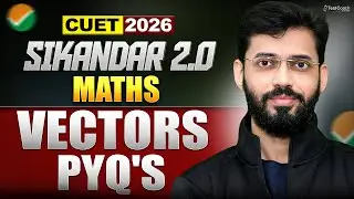 CUET 2026 Maths 🔥 | Vectors PYQ | Most Important Questions