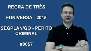 0057 - FUNIVERSA - 2015 - SEGPLAN/GO - REGRA DE TR&Ecirc;S (www.gurudamatematica.com.br)