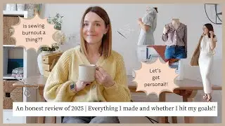 An honest review of my sewing in 2025 | Everything I made | My Top 5 Makes  & what went wrong