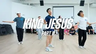 King Jesus Part II - KB | M4G (Move For God)
