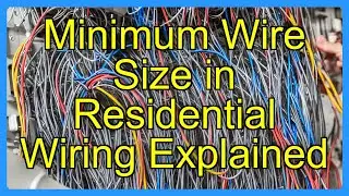 Minimum Wire Size in Residential Wiring Explained