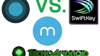 Fleksy vs. Minuum vs. Swiftkey - videoconfronto by TecnoAndroid.it