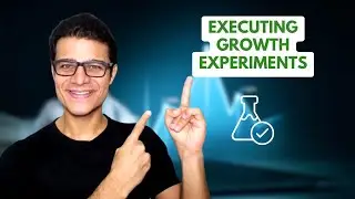 How to Execute Growth Marketing Experiments [Growth Marketing Course]