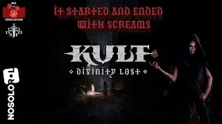 Kult Divinidad Perdida - It Started & Ended With Screams #Sesión 0