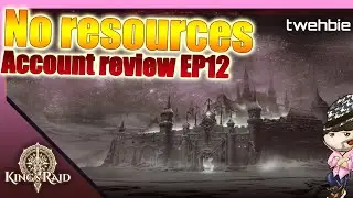 No resources account review - King's raid Road to upgrade EP12