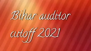 Bpsc auditor cutoff 2021