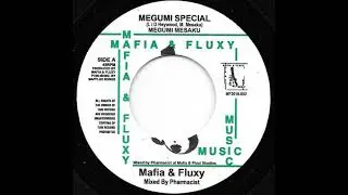 MEGUMI MESAKU ♦ Megumi Special + Version {MAFIA & FLUXY 7
