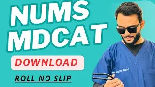 Nums Mdcat roll no slip uploaded/download Nums mdcat admittance card