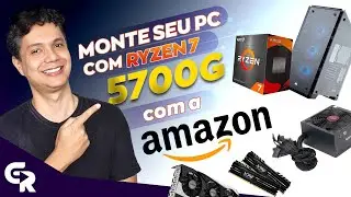 🟢 MONTE SEU PC GAMER COM RYZEN 7 5700G NA AMAZON | Peças em oferta para você aproveitar!