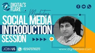 Digitals Flare: Introduction Sessions of Social Media Markting  By Zeshan Naeem