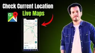 How To Check Your Current Location in Google Maps | Step by Step Guide