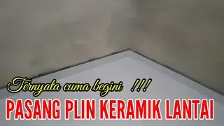 PASANG PLINT KERAMIK LANTAI MODE TEMPEL #ond3hchannel