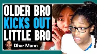 OLDER BRO Kicks Out LITTLE BRO, What Happens Next Is Shocking | Dhar Mann Reaction