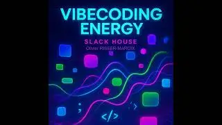 Slack House &mdash; VibeCoding Energy