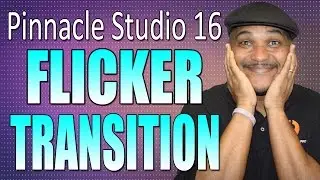 Pinnacle Studio 16 & 17 - Flicker Transition Tutorial