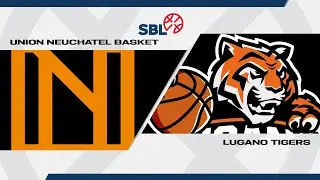 SB LEAGUE｜Day 20: NEUCHATEL vs. LUGANO