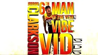 JORDAN CLARKSON - Sixth Man Of The YEAR! VIBE VID | BWPROD
