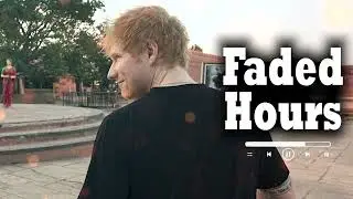 Ed Sheeran - Faded Hours ( Official Audio ) #edsheeren