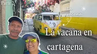 LA VACANA EN CARTAGENA PT.2| De tour con la vacAna.