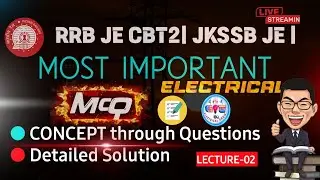 RRB-JE CBT 2 | Class 2- ELECTRICAL MARATHON | ELECTRICAL GROWI#rrbje2025