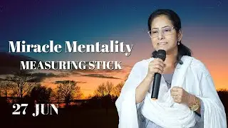 #360 Measuring Stick - Miracle Mentality | 27 Jun | Morning Devotion | Ps. Jolly George