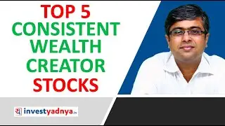 Top 5 Consistent Wealth Creator Stocks