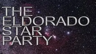 The Eldorado Star Party!