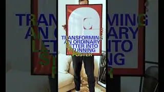 Transforming an Ordinary Letter Into Poster