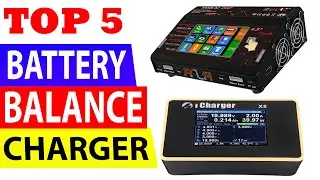 Top 5 Best Battery Balance Charger Review in 2021