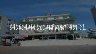 Shoreham Oceanfront Hotel Review - Ocean City , United States of America
