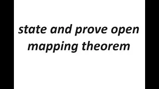 state and prove open mapping theorem