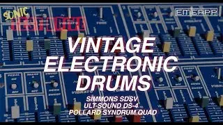 EMEAPP SONIC TEST DRIVE: VINTAGE ANALOG ELECTRONIC DRUMS