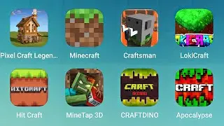 Pixel Craft Legend, Minecraft, Craftsman, Lokicraft, Hit Craft, MineTap 3D, Craftdinno, Apocalypse