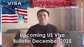 Upcoming US Visa Bulletin for the Month of December 2025