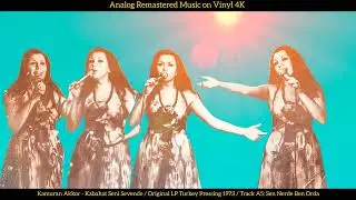 Kamuran Akkor - Sen Nerde Ben Orda (Original LP Song Analog Remastered 1973) 4K