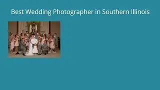 Best Wedding Photos Photographer in Southern Illinois Picture Taking