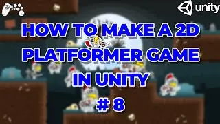 Unity2D Making A 2D Platformer Game part-8||Unity tamil tutorials||#gameract2021