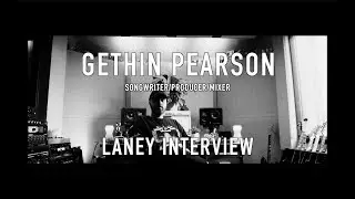 Gethin Pearson - Songwriter, Mixer & Producer - Laney  Interview