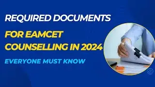 Required documents for eamcet counselling in 2024|Important documents |documents for counselling
