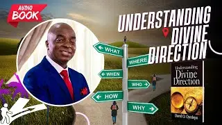 Understanding Divine Direction FULL AUDIO BOOK | David Oyedepo Audio Book