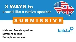 SUBMISSIVE pronunciation | Improve your language with bab.la