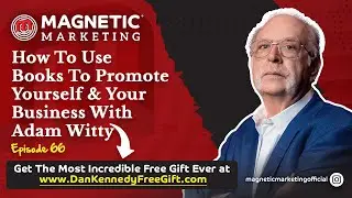 Episode 66 - How To Use Books To Promote Yourself & Your Business With Adam Witty