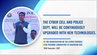 The Cyber Cell and Police Dept. will be continuously upgraded with new technologies.