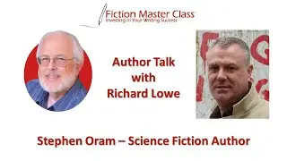 Author Talk: Richard Lowe Interviews Stephen Oram || The Writing King&ndash;Ghostwriting, Book Coaching