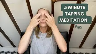 5 MINUTE TAPPING MEDITATION