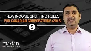 New Income Splitting Rules for Canadian Corporations (2018)