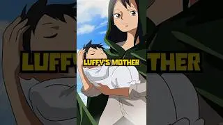 WHO IS LUFFY&rsquo;S MOM? One Piece Theory on Luffy&rsquo;s Family Tree