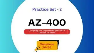 AZ-400 Exam Prep Set 2: Top Dumps to Pass in 2025! 🚀