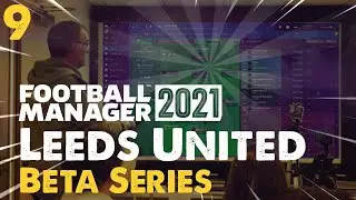 Leeds United FM21 Beta | EP9 Champions League, We Are Back! | Football Manager 2021
